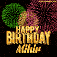 Wishing You A Happy Birthday, Mihir! Best fireworks GIF animated greeting card.