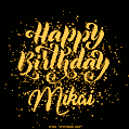 Happy Birthday Card for Mikai - Download GIF and Send for Free