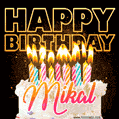 Mikal - Animated Happy Birthday Cake GIF for WhatsApp