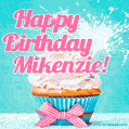 Happy Birthday Mikenzie! Elegang Sparkling Cupcake GIF Image.