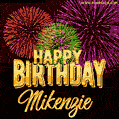 Wishing You A Happy Birthday, Mikenzie! Best fireworks GIF animated greeting card.