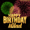 Wishing You A Happy Birthday, Milad! Best fireworks GIF animated greeting card.