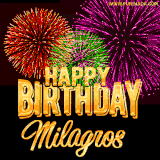 A golden 'Happy Birthday Milagros' message with vibrant fireworks in the background, creating a festive and celebratory vibe in this animated name GIF.