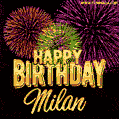 Wishing You A Happy Birthday, Milan! Best fireworks GIF animated greeting card.