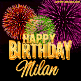 A golden 'Happy Birthday Milan' message with vibrant fireworks in the background, creating a festive and celebratory vibe in this animated name GIF.