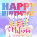 Animated Happy Birthday Cake with Name Milana and Burning Candles
