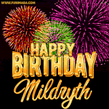 A golden 'Happy Birthday Mildryth' message with vibrant fireworks in the background, creating a festive and celebratory vibe in this animated name GIF.
