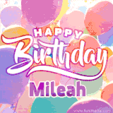 A vibrant name GIF featuring colorful balloons in shades of pink, orange, and yellow with the bold text 'Happy Birthday Mileah' in festive fonts, creating a lively birthday vibe.