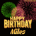 Wishing You A Happy Birthday, Miles! Best fireworks GIF animated greeting card.