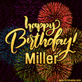 Happy Birthday, Miller! Celebrate with joy, colorful fireworks, and unforgettable moments.