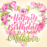A stunning heart made of pink roses surrounds the elegant script text 'Happy Birthday Milliana' on a soft beige background. Animated sparkles add a magical and festive feel.