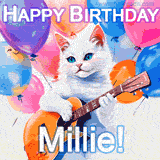 Animated GIF featuring a charming white cat with bright blue eyes strumming a guitar while colorful balloons float in the background, with 'Happy Birthday Millie!' text.