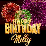 A golden 'Happy Birthday Milly' message with vibrant fireworks in the background, creating a festive and celebratory vibe in this animated name GIF.