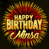 Golden 'Happy Birthday Minsa' text accompanied by animated rainbow fireworks for a festive animated greeting.