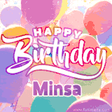 A vibrant name GIF featuring colorful balloons in shades of pink, orange, and yellow with the bold text 'Happy Birthday Minsa' in festive fonts, creating a lively birthday vibe.
