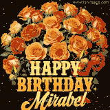 Animated bouquet of orange roses with moving butterfles and golden 'Happy Birthday Mirabel' text, surrounded by sparkling accents and a dark backdrop for a luxurious feel.