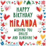 A colorful animated card for Miranda’s birthday featuring playful hearts, cheerful flowers, and a handwritten message wishing smiles and sunshine.
