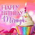 Happy Birthday Miraya - Lovely Animated GIF