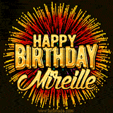Golden 'Happy Birthday Mireille' text accompanied by animated rainbow fireworks for a festive animated greeting.