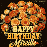 Animated bouquet of orange roses with moving butterfles and golden 'Happy Birthday Mireille' text, surrounded by sparkling accents and a dark backdrop for a luxurious feel.