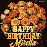 Animated bouquet of orange roses with moving butterfles and golden 'Happy Birthday Mirella' text, surrounded by sparkling accents and a dark backdrop for a luxurious feel.