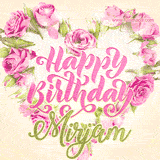 A stunning heart made of pink roses surrounds the elegant script text 'Happy Birthday Mirjam' on a soft beige background. Animated sparkles add a magical and festive feel.