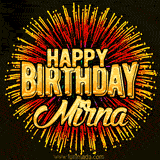 Golden 'Happy Birthday Mirna' text accompanied by animated rainbow fireworks for a festive animated greeting.