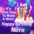 It's Your Day To Make A Wish! Happy Birthday Mirra!