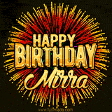 Golden 'Happy Birthday Mirra' text accompanied by animated rainbow fireworks for a festive animated greeting.