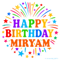 Happy Birthday Miryam' GIF with rainbow-colored letters, colorful stars, and fireworks on white background.