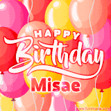 A vibrant name GIF featuring colorful balloons in shades of pink, orange, and yellow with the bold text 'Happy Birthday Misae' in festive fonts, creating a lively birthday vibe.