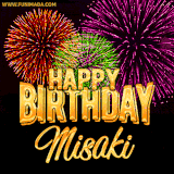 A golden 'Happy Birthday Misaki' message with vibrant fireworks in the background, creating a festive and celebratory vibe in this animated name GIF.