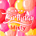 Happy Birthday Misty - Colorful Animated Floating Balloons Birthday Card