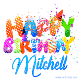 Animated GIF with colorful, festive 'Happy Birthday Mitchell' text decorated with patterns, a party hat, and falling confetti. A vibrant and cheerful design for birthday celebrations.