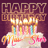 A colorful birthday cake topped with lit candles, with the words 'Happy Birthday Miw-Sher' in bold glowing letters on a burgundy background. Animated flames add a festive touch.