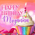 Happy Birthday Miyanna - Lovely Animated GIF