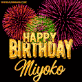 Wishing You A Happy Birthday, Miyoko! Best fireworks GIF animated greeting card.