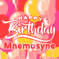 Happy Birthday Mnemosyne - Colorful Animated Floating Balloons Birthday Card