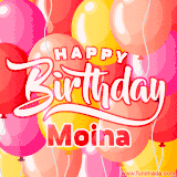 A vibrant name GIF featuring colorful balloons in shades of pink, orange, and yellow with the bold text 'Happy Birthday Moina' in festive fonts, creating a lively birthday vibe.