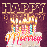 A colorful birthday cake topped with lit candles, with the words 'Happy Birthday Moirrey' in bold glowing letters on a burgundy background. Animated flames add a festive touch.
