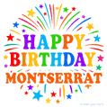 Happy Birthday Montserrat' GIF with rainbow-colored letters, colorful stars, and fireworks on white background.