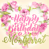 A stunning heart made of pink roses surrounds the elegant script text 'Happy Birthday Montserrat' on a soft beige background. Animated sparkles add a magical and festive feel.