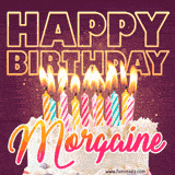 A colorful birthday cake topped with lit candles, with the words 'Happy Birthday Morgaine' in bold glowing letters on a burgundy background. Animated flames add a festive touch.
