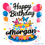 An animated birthday card for Morgan. It features a festive cake with her name, 'Morgan', and colorful butterflies. Floating balloons and hearts complete the joyful scene.