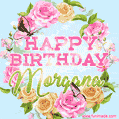 A charming animated GIF featuring 'Happy Birthday Morgana' in pink and green text, surrounded by delicate roses, leaves, and fluttering butterflies on a soft light blue pastel background.