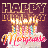 A colorful birthday cake topped with lit candles, with the words 'Happy Birthday Morgause' in bold glowing letters on a burgundy background. Animated flames add a festive touch.