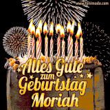 A chocolate birthday cake with glowing candles, the German text 'Alles Gute zum Geburtstag Moriah,' and vibrant fireworks lighting up the background in an animated GIF.