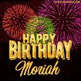 Wishing You A Happy Birthday, Moriah! Best fireworks GIF animated greeting card.