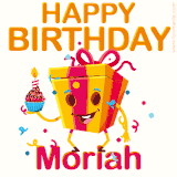 A vibrant and funny gift box character with a happy face dancing with a cupcake and the text 'Happy Birthday Moriah,' surrounded by animated confetti and party vibes.