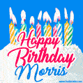 Happy Birthday GIF for Morris with Birthday Cake and Lit Candles